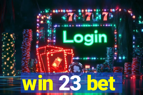 win 23 bet